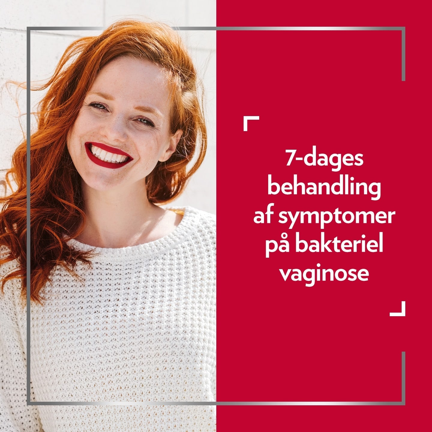 Smilende rødhåret kvinde, med billedtekst på højre side af billedet: 7-dages komplet kur til behandling af symptomer på bakteriel vaginose